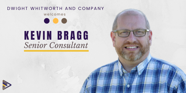 Kevin Bragg, Dwight Whitworth & Co Consultant